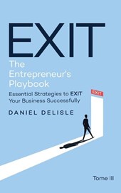 EXIT THE ENTREPRENEUR'S PLAYBOOK