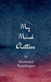 My Mind Chatters When words chatter, they become poetry
