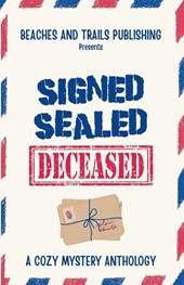 Signed, Sealed...Deceased