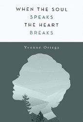 When the Soul Speaks, the Heart Breaks