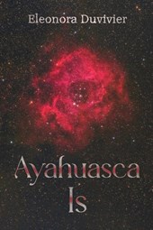 Ayahuasca Is