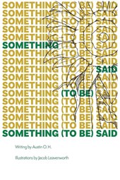 Something (To Be) Said