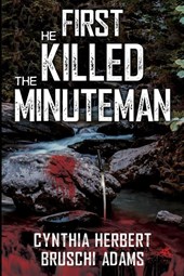 First He Killed the Minuteman