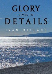 Glory Lives in Details