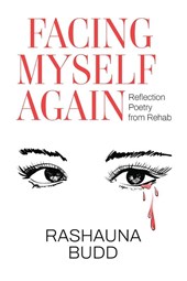 Facing Myself Again: Reflection Poetry from Rehab