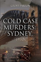 Cold Case Murders: Sydney, 1930s