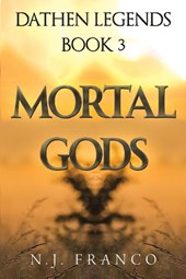 Dathen Legends Book 3: Mortal Gods