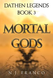 Dathen Legends Book 3: Mortal Gods
