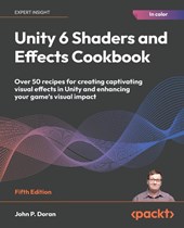 Unity 6 Shaders and Effects Cookbook - Fifth Edition