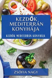 Kezd¿k Mediterrán Konyhája