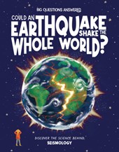 Could an Earthquake Shake the Whole World?