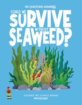 Could We Survive Without Seaweed?