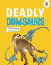 Deadly Dinosaurs