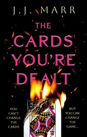 The Cards You’re Dealt