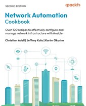 Network Automation Cookbook - Second Edition