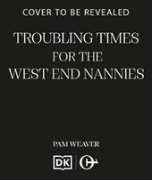 Troubling Times for the West End Nannies