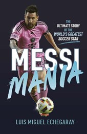 Echegaray, L: Messi Mania