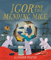 Mostov, A: Igor and the Mending Mice