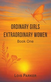 Ordinary Girls – Extraordinary Women