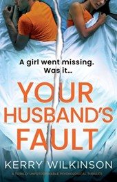 Your Husband's Fault: A totally unputdownable psychological thriller