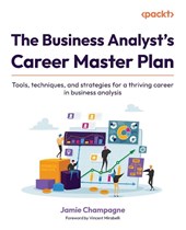 The Business Analyst's Career Master Plan