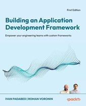 Building an Application Development Framework
