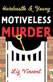 Hardcastle & Young – Motiveless Murder