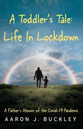 A Toddler's Tale: Life In Lockdown