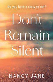 Don't Remain Silent