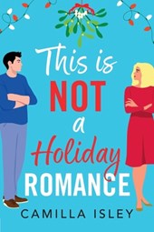This Is Not a Holiday Romance