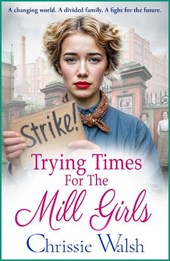 Trying Times for the Mill Girls