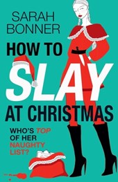 How to Slay at Christmas