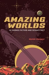 Amazing Worlds of Science Fiction and Science Fact