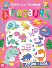 Fierce and Fabulous Dinosaurs Activity Book