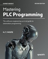 Mastering PLC Programming - Second Edition
