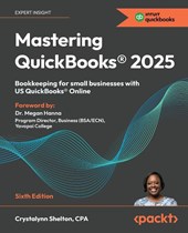 Mastering QuickBooks® 2025 - Sixth Edition