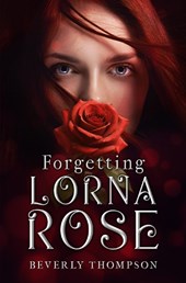 Forgetting Lorna Rose