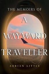 The Memoirs of a Wayward Traveller