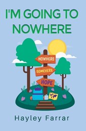 I'm Going To Nowhere....