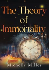 The Theory of Immortality