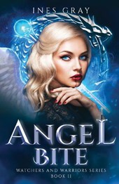 Angel Bite: Watchers and Warriors Series, Book 2