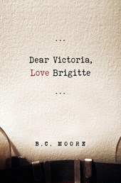 Dear Victoria, Love Brigitte