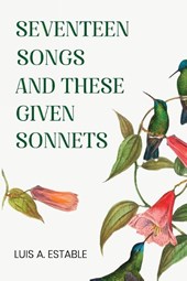 Seventeen Songs and These Given Sonnets
