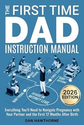 The First Time Dad Instruction Manual
