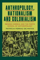 Anthropology, Nationalism and Colonialism