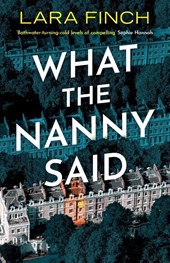 Finch, L: What the Nanny Said