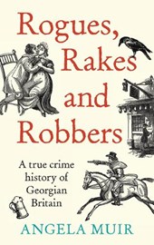 Rogues, Rakes and Robbers