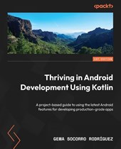 Thriving in Android Development Using Kotlin