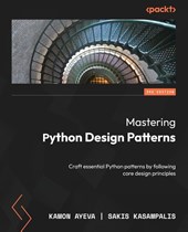 Mastering Python Design Patterns - Third Edition