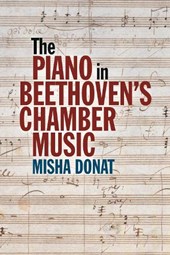 The Piano in Beethoven’s Chamber Music